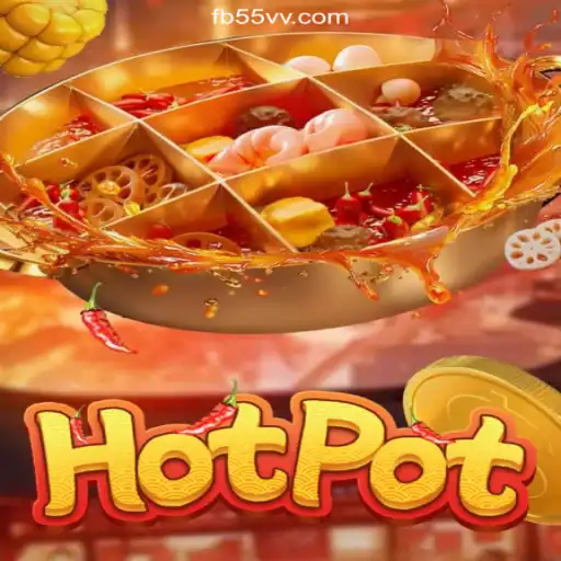 Discover the Sizzling Excitement of Hotpot Slots on 55VV.COM
