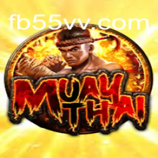 Exploring the Thrills of MuayThai on 55VV.COM Platform - Brazil's #1 Online Slots Destination